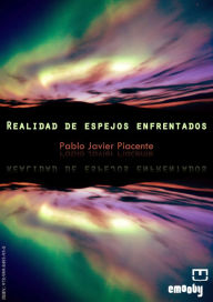 Title: Realidad De Espejos Enfrentados, Author: Pablo Javier Piacente