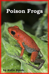 Title: Poison Frogs, Author: Katie Byrde