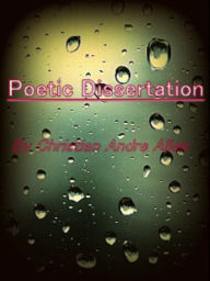 Title: Poetic-Dissertation, Author: Christian Andre Allen