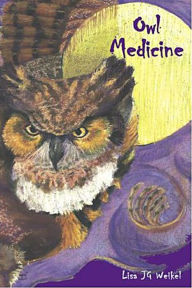 Title: Owl Medicine, Author: Lisa JG Weikel