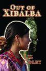 Out of Xibalba