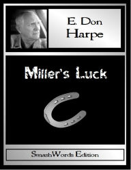 Title: Miller's Luck, Author: E. Don Harpe