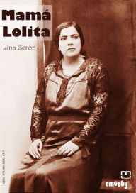 Title: Mamá Lolita, Author: Lina Zerón