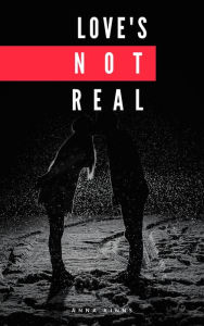 Title: Love's Not Real: Science Fiction, Author: Michael Esser