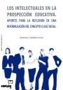 Los Intelectuales En La Prospección Educativa. Aportes Para La Reflexión De Una Reformulación Del Concepto Clase Social