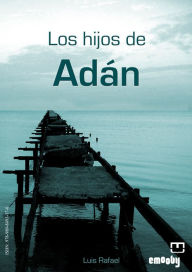 Title: Los hijos de Adán, Author: Luis Rafael Hernández