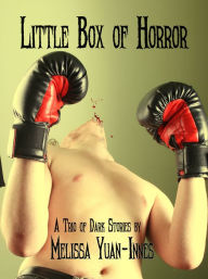 Title: Little Box of Horror, Author: Melissa Yuan-Innes