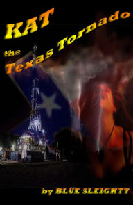 Title: Kat, the Texas Tornado, Author: Blue Sleighty
