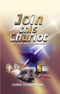 Title: Join This Chariot, Author: Pastor Chris Oyakhilome PhD