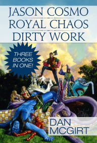 Title: Jason Cosmo: Royal Chaos - Dirty Work, Author: Dan McGirt