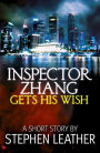 Inspector Zhang Gets His Wish (A Free Short Story)