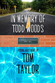 Title: In Memory of Todd Woods, Author: Tom Taylor