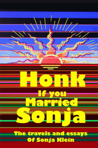 Title: Honk If You Married Sonja, Author: Sonja Klein