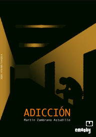 Title: Adicción, Author: Martin Zambrano Astudillo