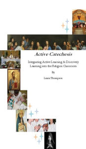 Title: Active Catechesis, Author: Laura Thompson