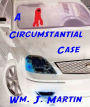 A Circumstantial Case