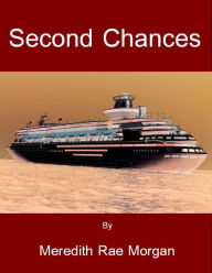 Title: Second Chances, Author: Meredith Rae Morgan