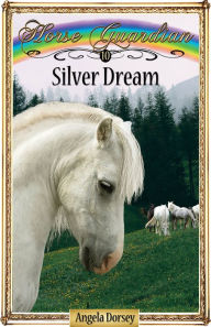 Title: Silver Dream, Author: Angela Dorsey