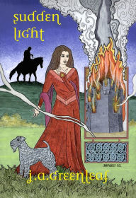 Title: Sudden Light, Author: J.A. Greenleaf