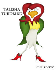 Title: Talisha Turdbird, Author: Chris Ditto