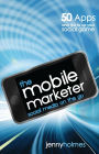 The Mobile Marketer: 50 Apps and Tips to Up Your Social Game