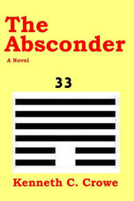 Title: The Absconder, Author: Kenneth Crowe