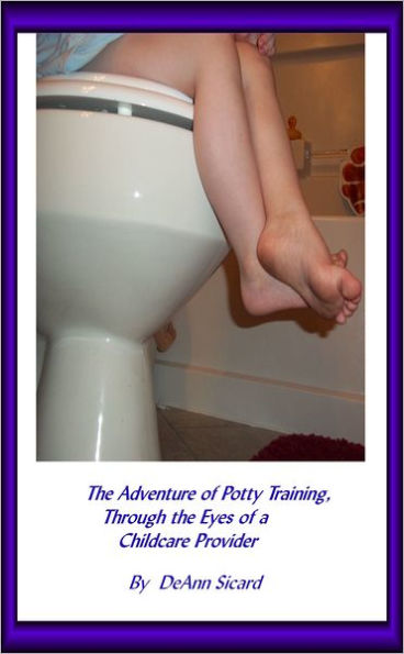 The Adventure of Potty Training, Through the Eyes of a Childcare Provider