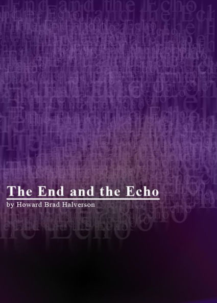 The End and the Echo