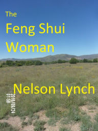 Title: The Feng Shui Woman, Author: Nelson Lynch