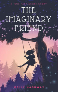 Title: The Imaginary Friend, Author: Kelly Hashway