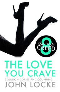 Title: The Love You Crave, Author: John Locke