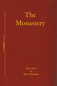 Title: The Monastery, Author: Brent Knowles