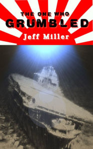 Title: The One Who Grumbled, Author: Jeff Miller