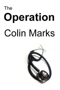 Title: The Operation, Author: Colin Marks