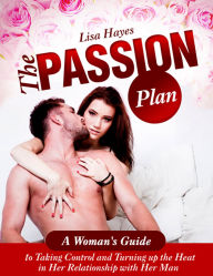 Title: The Passion Plan: A Woman's Guide, Author: Lisa Hayes