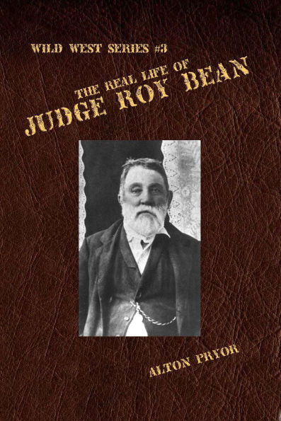 The Real Life of Judge Roy Bean