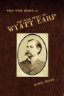 The Real Story of Wyatt Earp