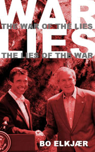 Title: The War Of The Lies The Lies Of The War, Author: Bo Elkjær