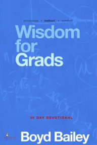 Title: Wisdom for Graduates, Author: Boyd Bailey