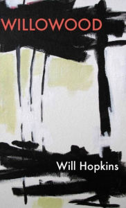 Title: Willowood, Author: Will Hopkins