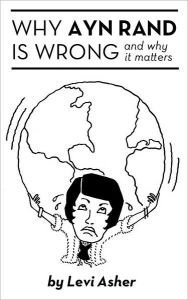 Title: Why Ayn Rand Is Wrong (and Why It Matters), Author: Marc Stein