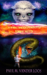 Title: The Wizard's Sword, Author: Paul Vanderloos