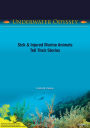 Underwater Odyssey - Sick & Injured Marine Animals Tell Their Stories