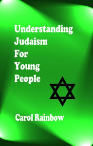 Title: Understanding Judaism for Young People, Author: Carol Rainbow