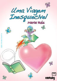 Title: Uma Viagem Inesquecível, Author: Marta Reis