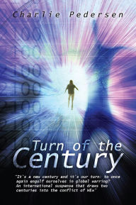 Title: Turn of the Century: 2100, Author: Charlie Pedersen