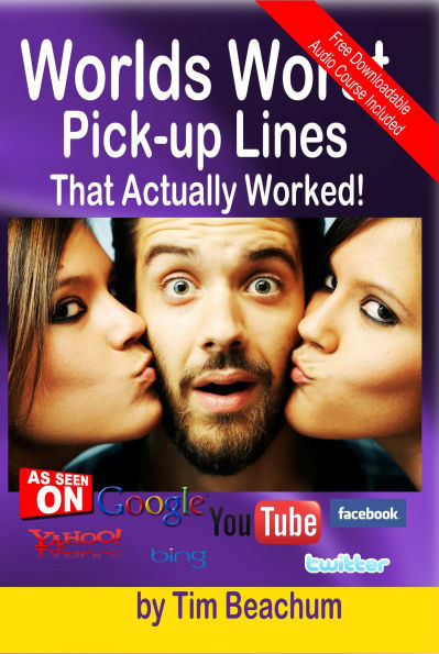 The Worlds Worst Pickup Lines - That Actually Worked