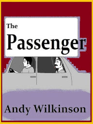 Title: The Passenger, Author: Andy Wilkinson