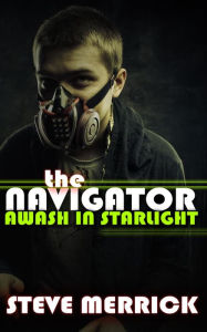 Title: The Navigator (Awash In Starlight), Author: Steve Merrick