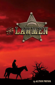 Title: The Lawmen, Author: Alton Pryor